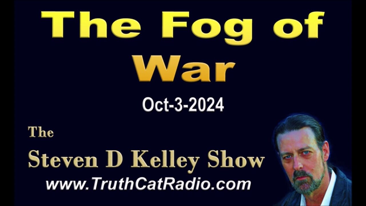 The Fog of War - TruthCatRadio.com #1093