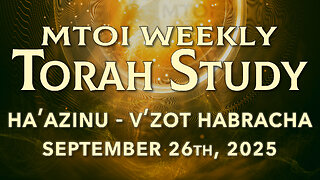 Ha'azinu - V'zot HaBracha | Deuteronomy 32:1 - 34:12 | MTOI Torah Study