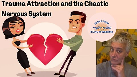 Trauma Attraction and the Chaotic Nervous System