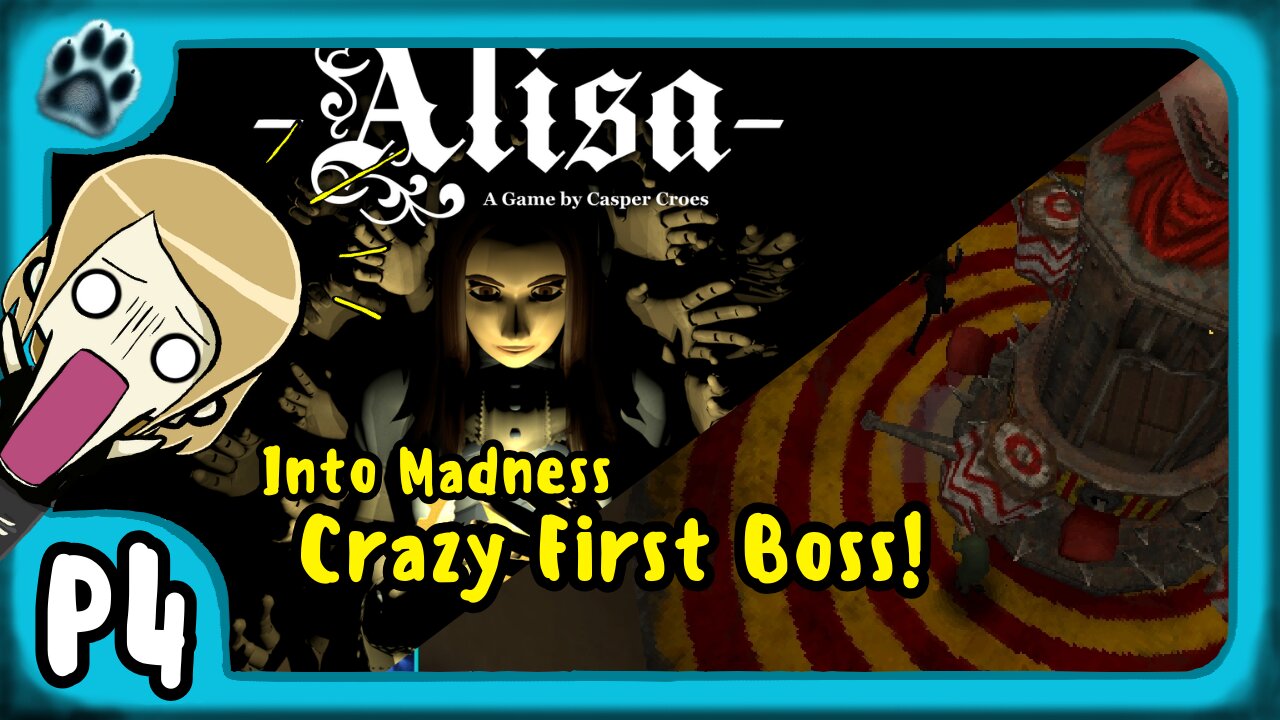 Alisa P4 | Into Madness, Crazy First Boss!