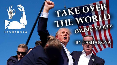 TRUMP VICTORY SONG: "Take Over The World" by Fashanova (Music Video)