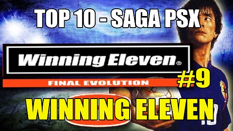 SAGA PSX #9 - Winning Eleven 2002: Es el mejor juego de futbol y yo te digo POR QUÉ.