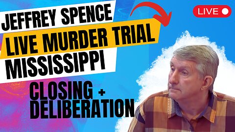 Jeffrey Spence Family Murder Plot Mississippi Trial | Closing Arguments + Jury Deliberation