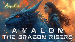 AVALON | The Dragon Riders | Portal to Ascension