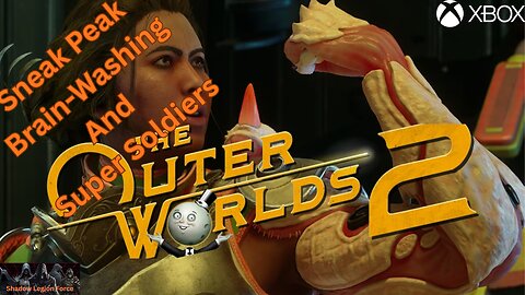 Sneak Peak~Freewill gone and Super Soldiers?!~ The Outer Worlds 2