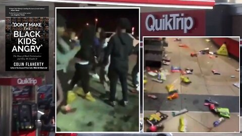 Colin Flaherty: Fellas + Lovely Ladies Destroy QuikTrip - And Nobody Gonna Jail BRRUUHH