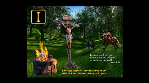 The Mysterious Ancient Prophecy Within The Constellation of Lupus Dr. Ronald Fanter
