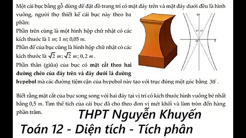 Toán 12: Tích phân: Một cái bục bằng gỗ dùng để đặt đồ trang trí có mặt đáy trên và mặt đáy