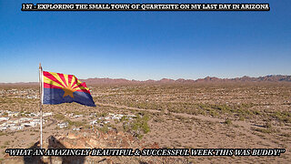 EXPLORING THE SMALL TOWN OF QUARTZSITE ON MY LAST DAY IN ARIZONA