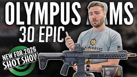 Olympus Arms Just Launched A New Rifle AND A New Caliber | .30 Epic | SHOT Show 2026