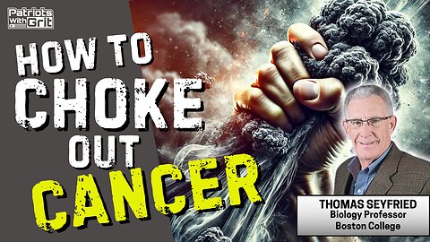 How To Choke Out Cancer | Dr. Thomas Seyfried