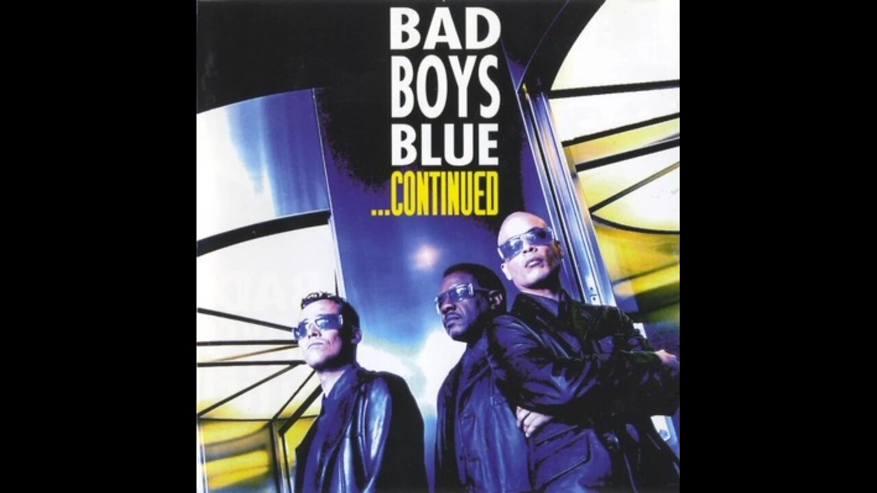 Bad Boys Blue - ...Continued (Europe) 1999 CD