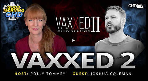 Vaxxed 2 With Joshua Coleman