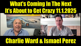 Charlie Ward & Ismael Perez 11.1.25 - What's Coming In The Next, It’s About to Get Crazy