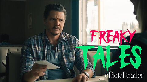 Freaky Tales | Official Trailer | Pedro Pascal HD