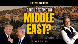🇺🇸 🇮🇱 Trump, Netanyahu & the End of US Hegemony in the Middle East | #BitcoinHardTalk Episode 100