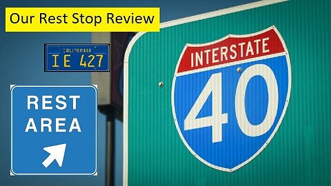 I-40 CA. to OK. and Back Rest Stop Review