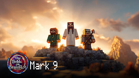 Mark 9 – The Mountaintop and the Valley | The Bible on BrainRot