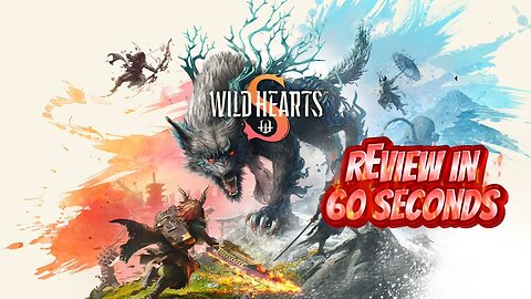 Wild Hearts Review in 60 Seconds