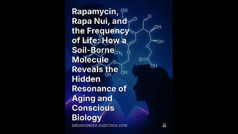 Rapamycin, Rapa Nui, and the Frequency of Life: How a Soil-Borne