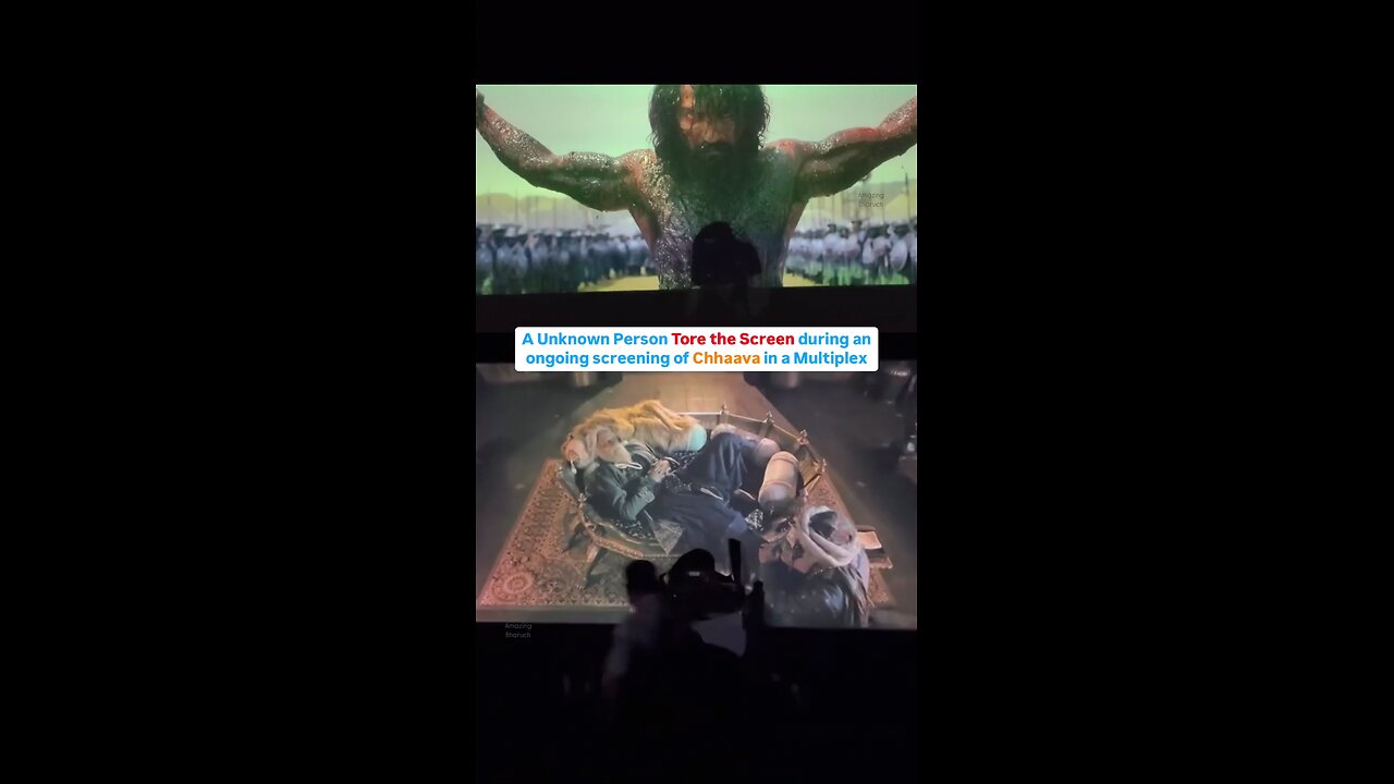 A unknown person tore the screen during ongoing screening chhava