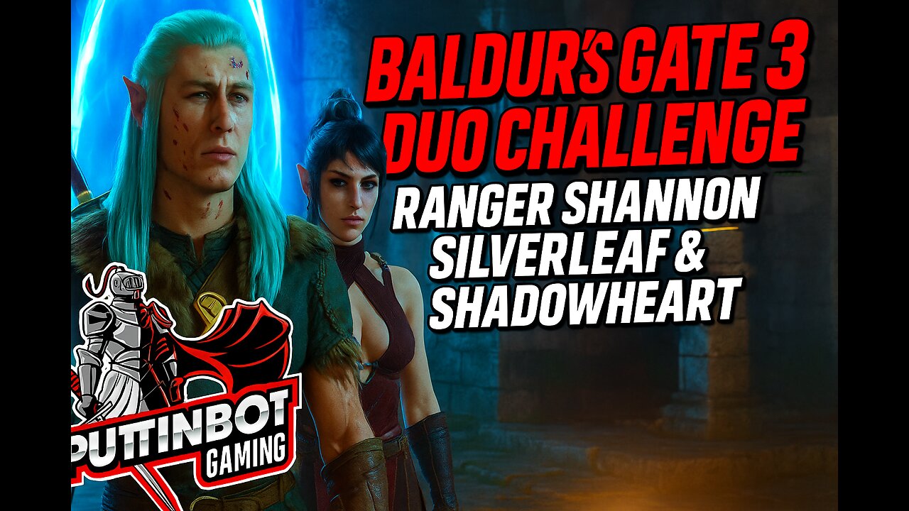 BG3 Duo INSANE! Ranger + Shadowheart Conquer All? LIVE Challenge! Episode 6