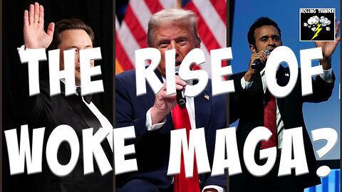 The Rise of WOKE MAGA?!?