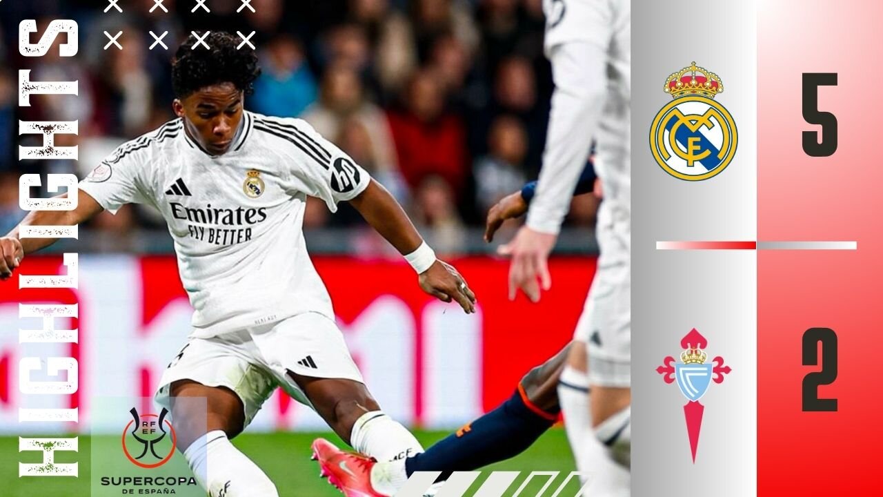 Real Madrid FC 5-2 RC Celta Vigo | Highlights | Copa Del Rey 24/25 | Mbappe,endrick, valverde