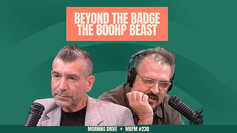 Morning Drive | Beyond the Badge: The 800hp Beast | Mira Business FM