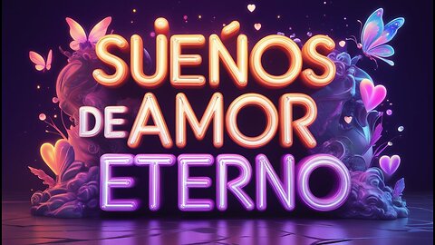 Sueños de Amor Eterno-R