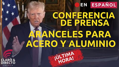 ÚLTIMA HORA: El presidente Trump anunciará que impondrá un arancel del 25% a las importaciones de acero y aluminio a Estados Unidos