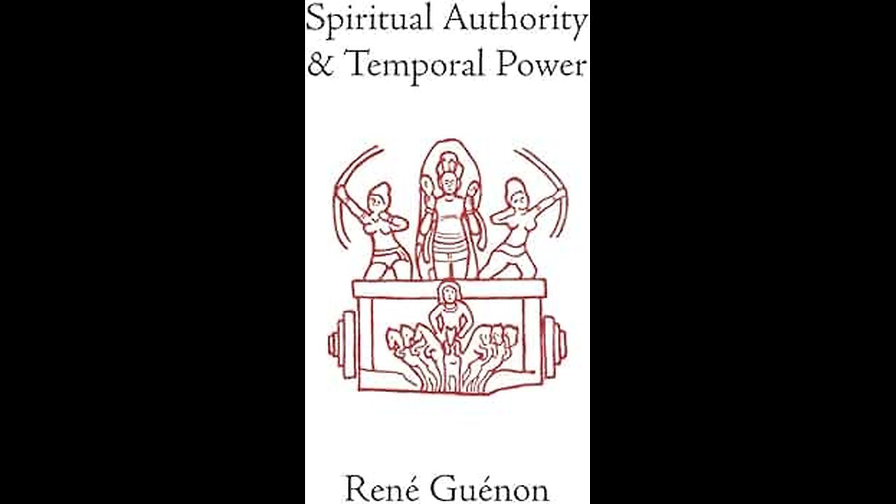 Spiritual Authority & Temporal Power Chapter 7 by René Guénon
