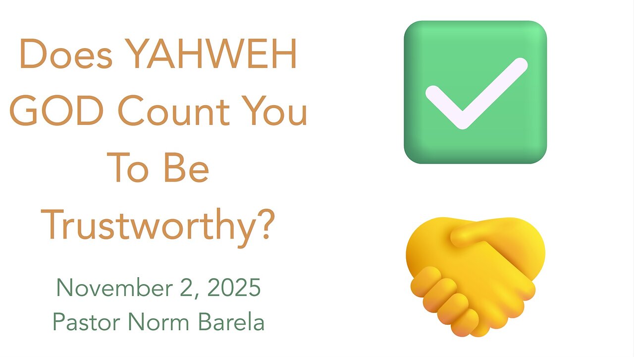 Does YAHWEH GOD Count You To Be Trustworthy?