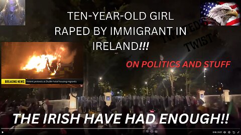 Ireland's Breaking Point: Migrant Rape Sparks Fury – The Irish Fight Back & TOMMY BOI CHECK IN