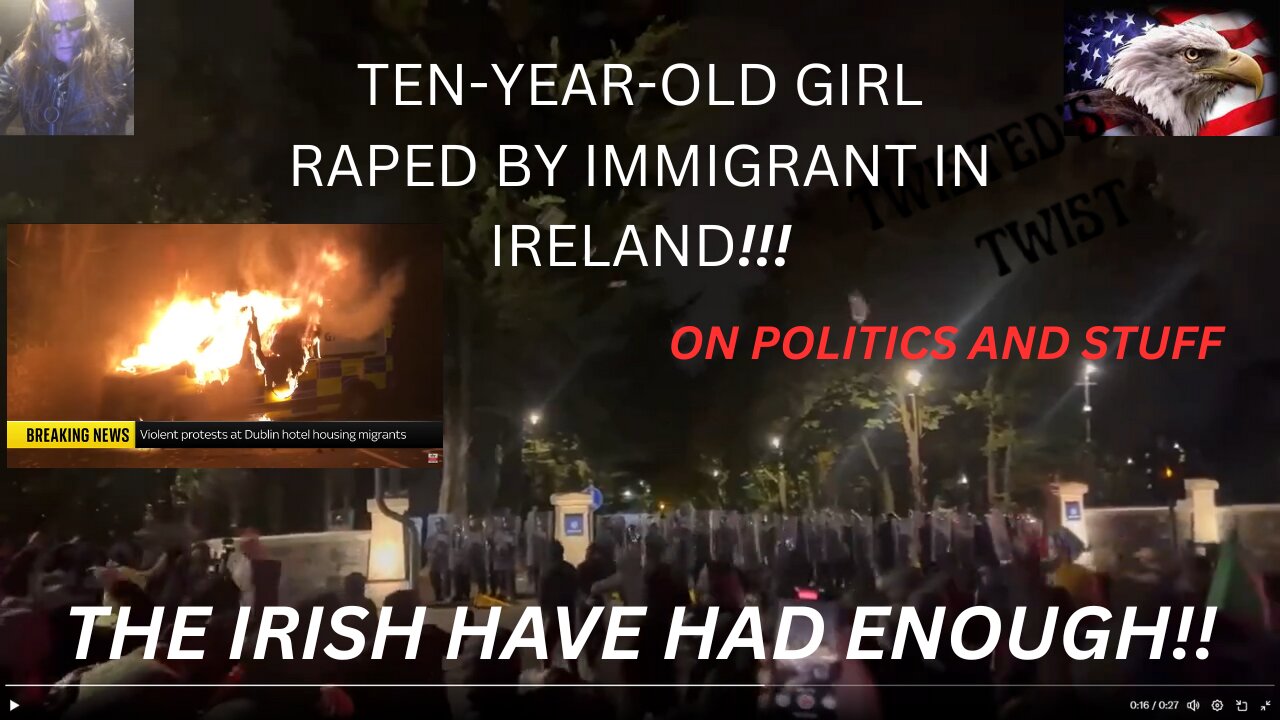 Ireland's Breaking Point: Migrant Rape Sparks Fury – The Irish Fight Back & TOMMY BOI CHECK IN
