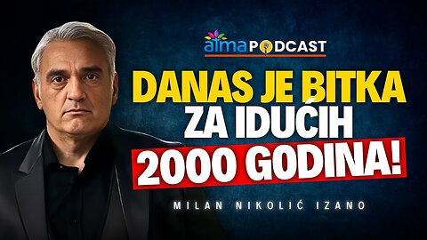 Bitka koja se danas vodi određuje sljedećih 2000 godina čovječanstva ¦ Milan Nikolić Izano podcast