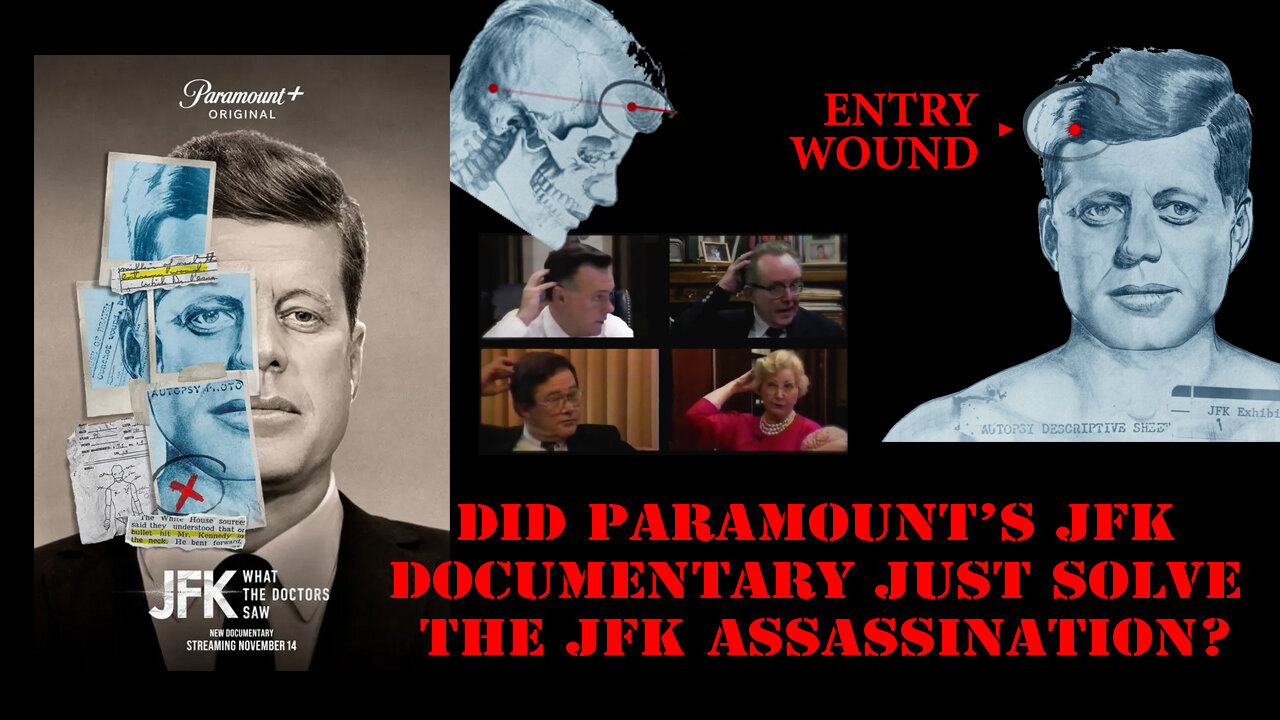 The Driver Shot JFK proven by Paramount Doc, JFK What the Doctors Saw