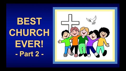 Best Church Ever! - 2