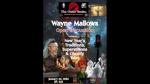The Outer Realm- New Year's Traditions, Lore, Superstitions, Ghostly Tales -Wayne Mallows