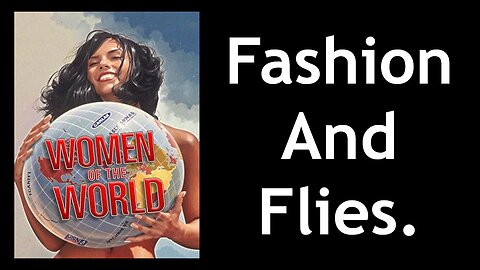 Fashion And Flies.