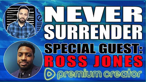 Never Surrender | Special Guest: Ross Jones | Premium Creator
