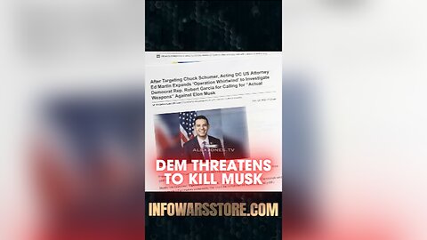 Alex Jones: Democrat Under Investigation For Threatening To Kill Elon Musk - 2/20/25