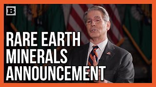 Bessent: "We Are Taking Back Our Sovereignty" Investing in Rare Earth Minerals Here Instead of China