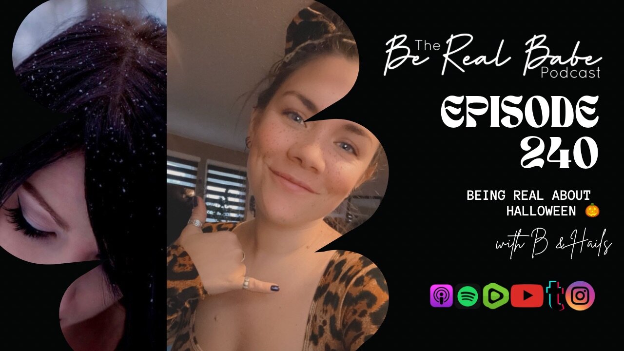 Episode 240 Being real about Halloween