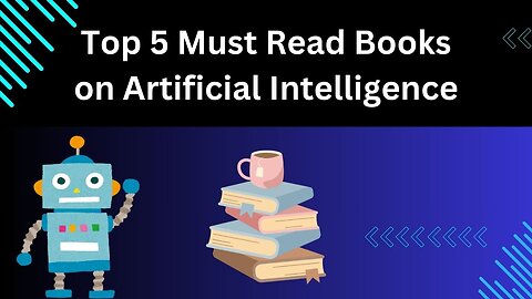 Top 5 Must Read Books on Artificial Intelligence #ArtificialIntelligence #AI #BookRecommendations