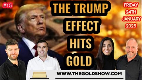 THE TRUMP EFFECT HITS GOLD WITH PAUL BROOKER & JAMES