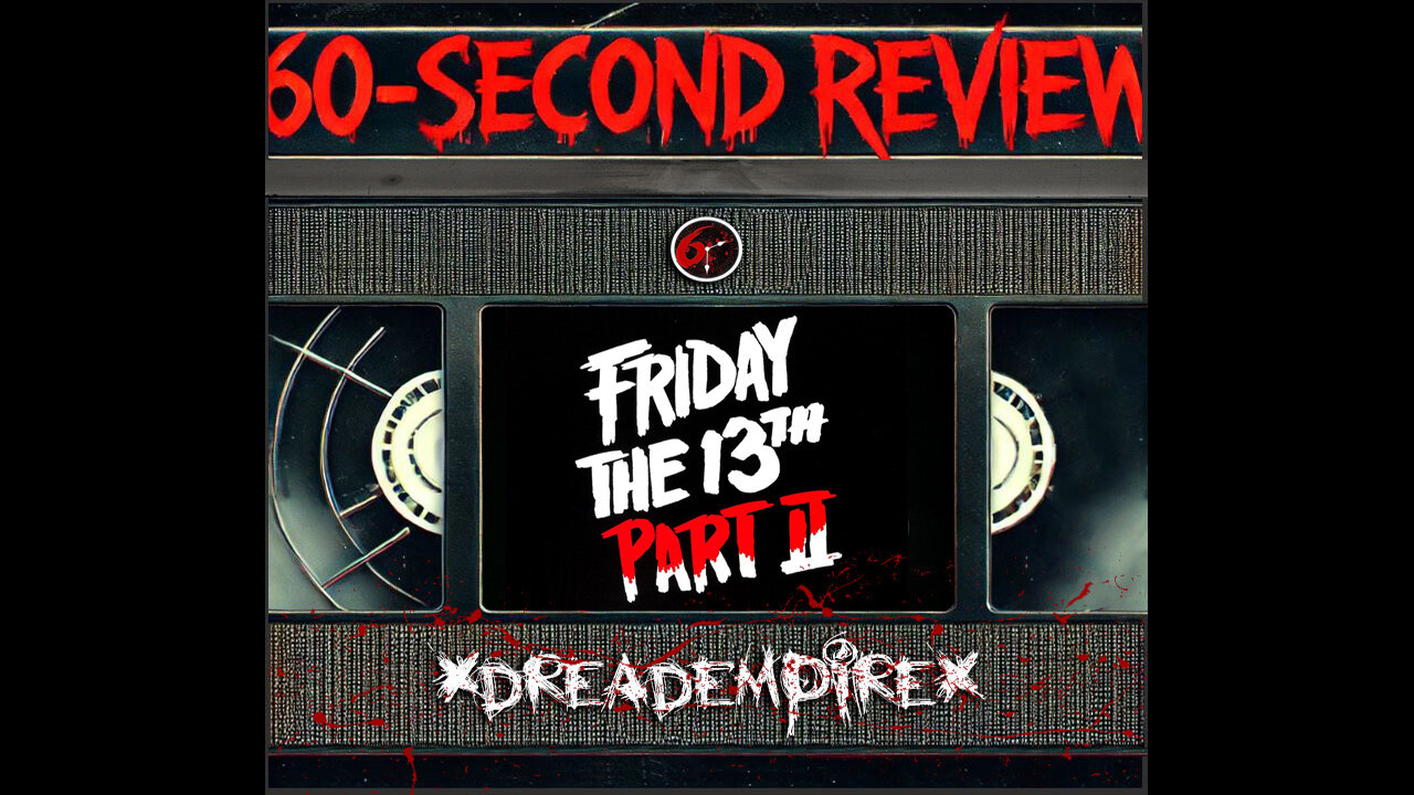 Friday the 13th Part 2 (1981) - Before the Hockey Mask | 60-Second Review