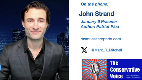 The Conservative Voice: John Strand, J6 Prisoner and Author