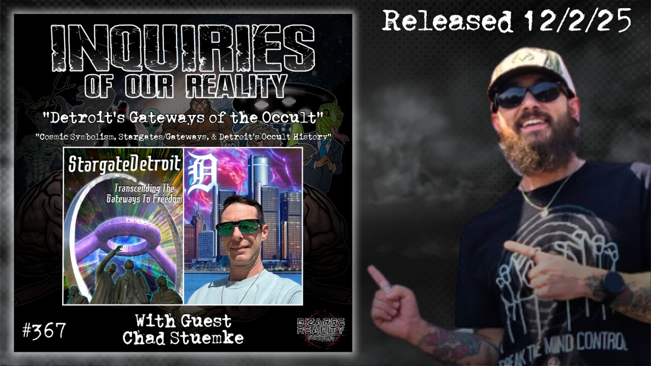 Inquiries of our Reality #367 "Detroit's Gateways of the Occult" with Chad Stuemke