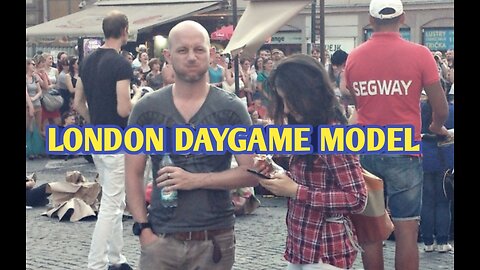 LONDON DAYGAME MODEL - LDM - DAYGAME DATING COACH